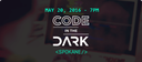 Code in the Dark coming to Spokane Code in the Dark coming to Spokane